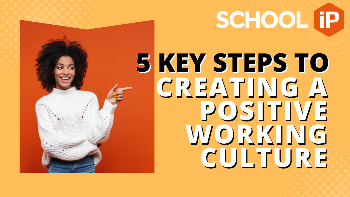 5 steps to a positive working culture
