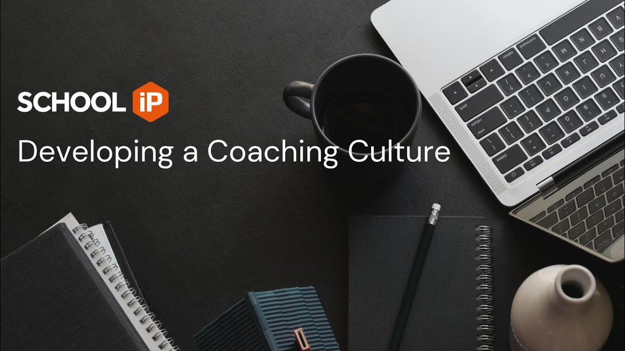 Developing a Coaching Culture