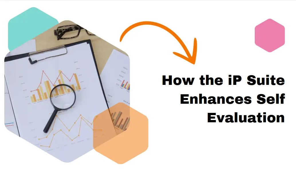 Thumbnail of How the iP Suite Enhances Self-Evaluation