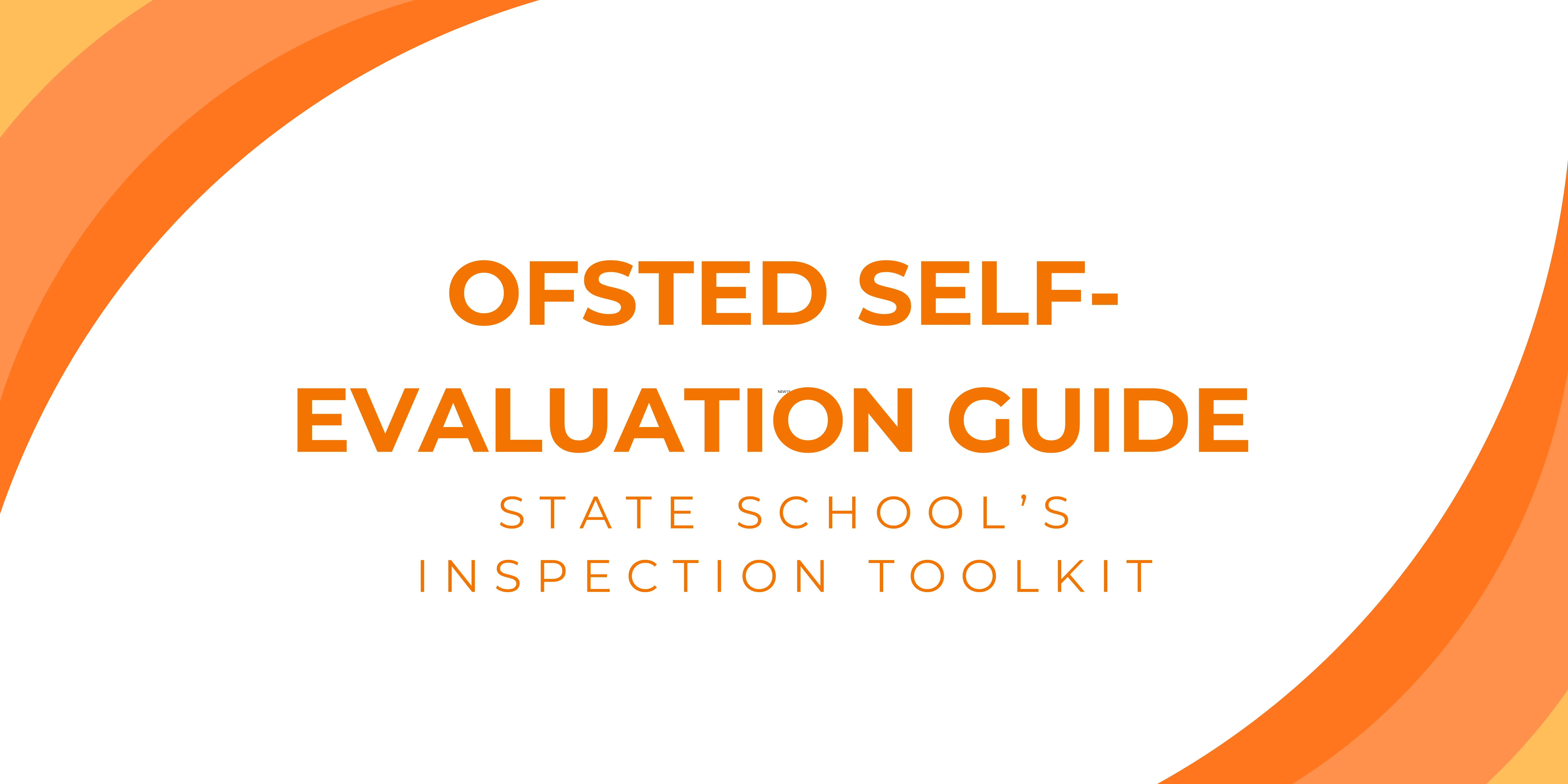 Ofsted Self-Evaluation Guide - Using The New Inspection Toolkit Thumbnail