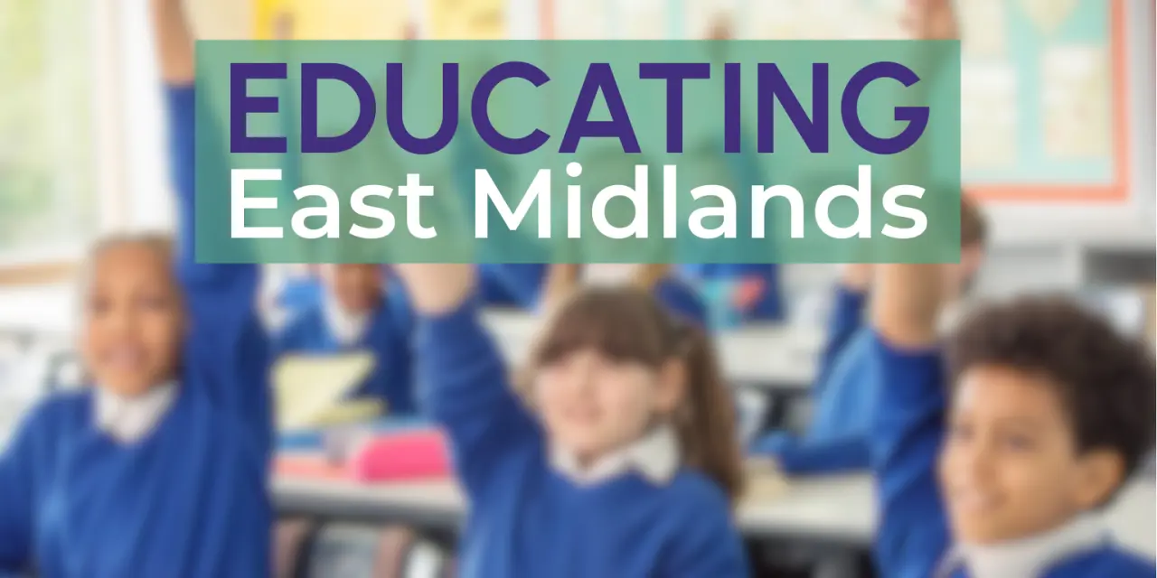 Empowering Education in the East Midlands: A Region of Innovation and Collaboration Thumbnail
